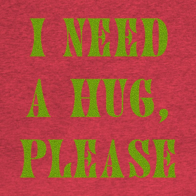 I need a hug by ahihishirt